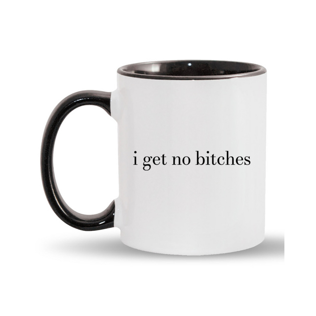 No Bitches Coffee Mug